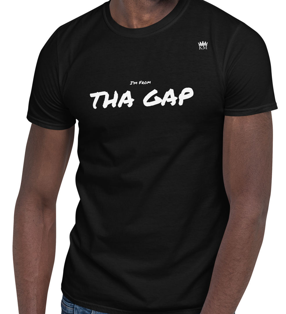 I'm From.......THA GAP